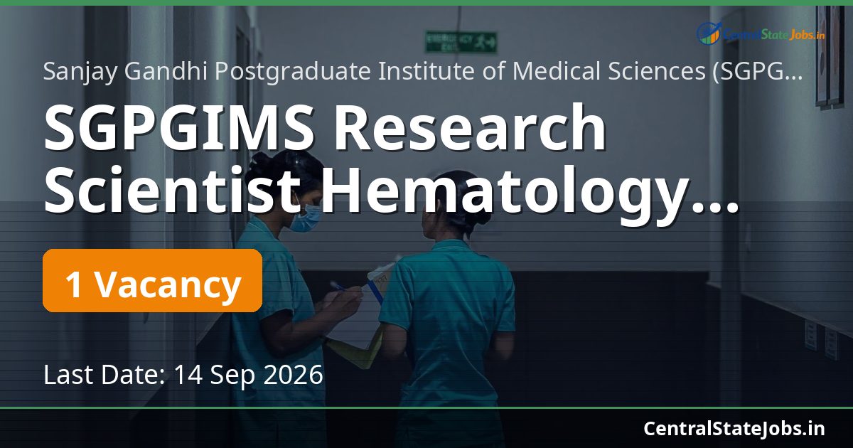 SGPGIMS Research Scientist Hematology 2026