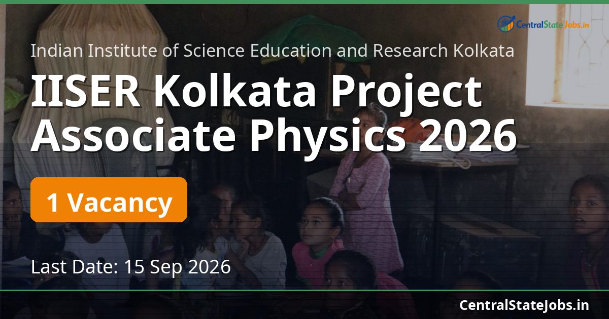 IISER Kolkata Project Associate Physics 2026