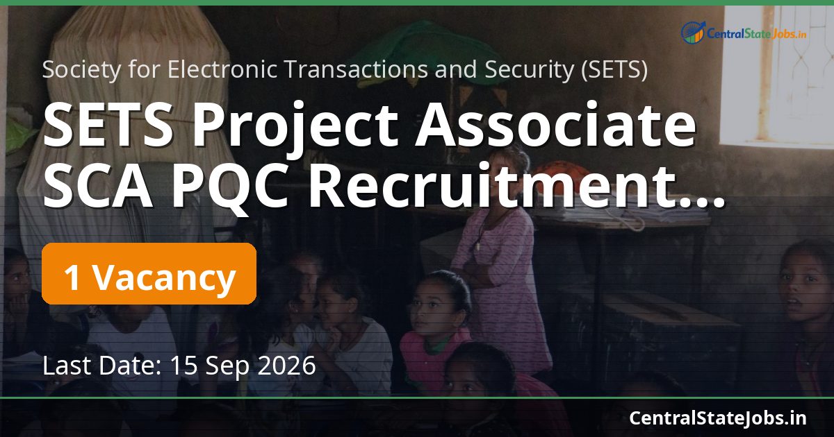 SETS Project Associate SCA PQC Recruitment 2026