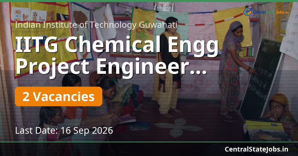 IITG Chemical Engg Project Engineer Recruitment 2026