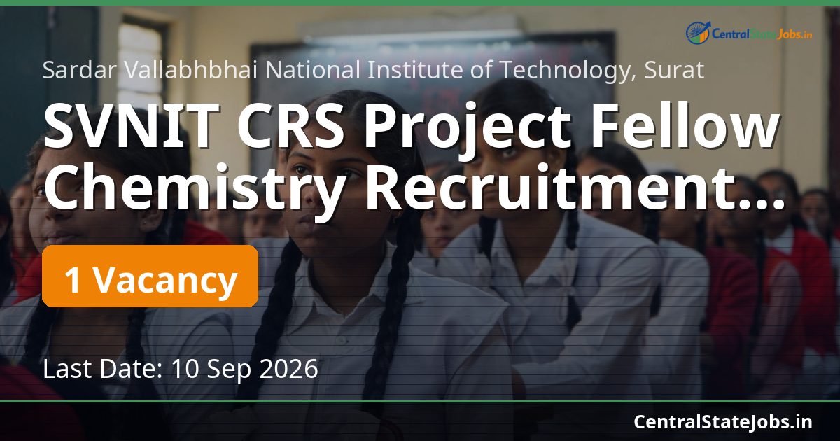 SVNIT CRS Project Fellow Chemistry Recruitment 2026