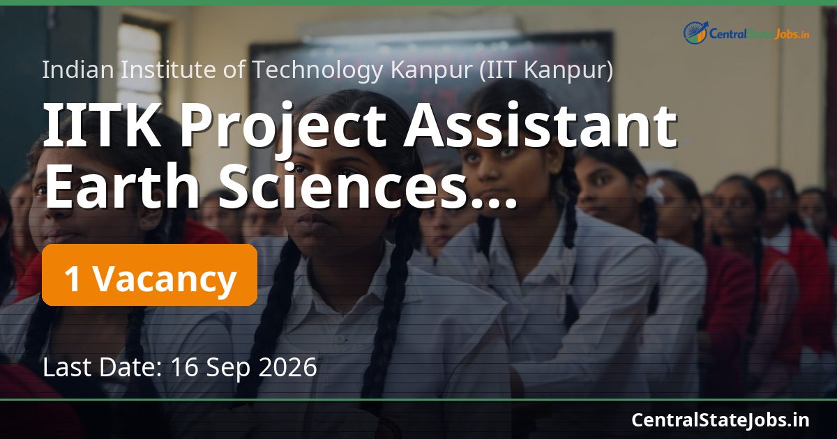 IITK Project Assistant Earth Sciences Recruitment 2026