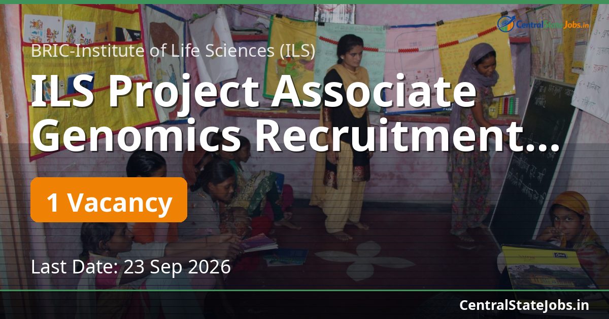 ILS Project Associate Genomics Recruitment 2026