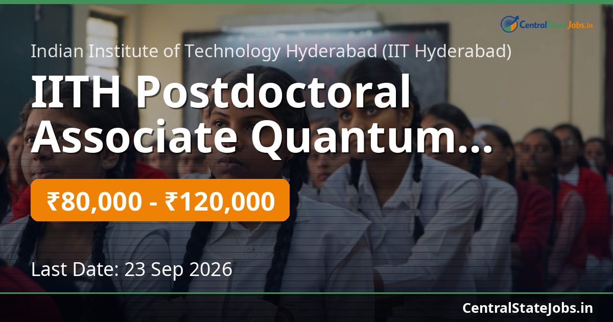 IITH Postdoctoral Associate Quantum Recruitment 2026