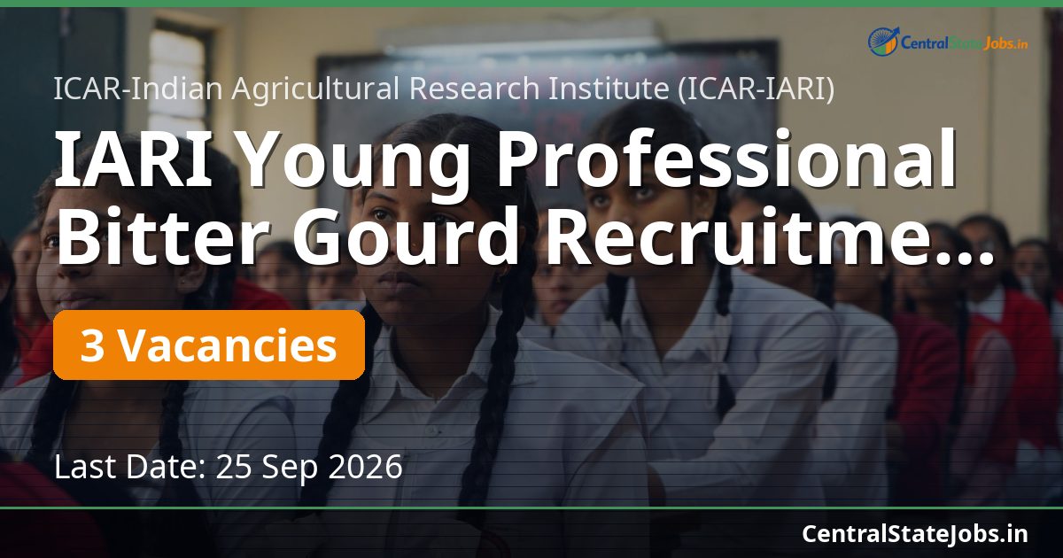 IARI Young Professional Bitter Gourd Recruitment 2026