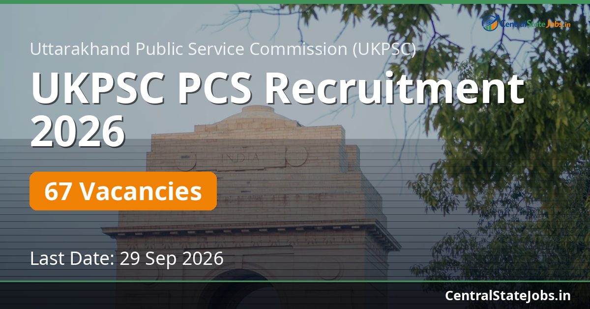 UKPSC PCS Recruitment 2026 — 67 Vacancies