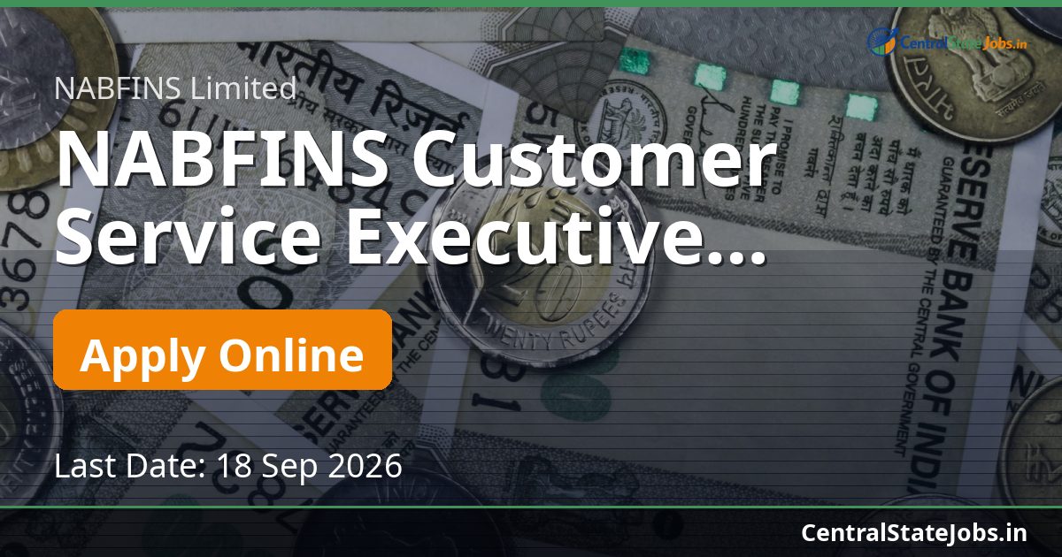 NABFINS Customer Service Executive Recruitment 2026