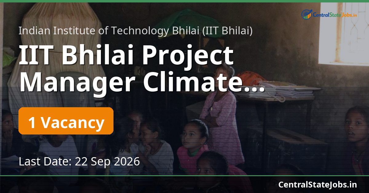 IIT Bhilai Project Manager Climate Recruitment 2026