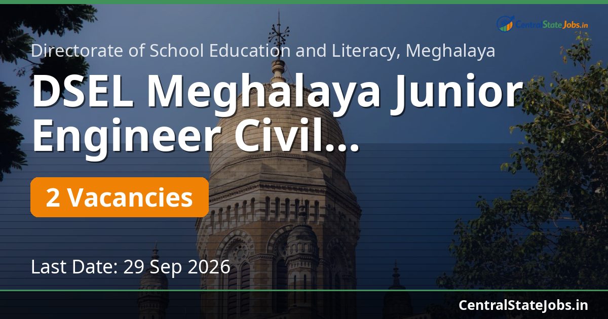 DSEL Meghalaya Junior Engineer Civil Recruitment 2026