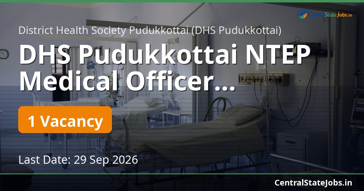 DHS Pudukkottai NTEP Medical Officer Recruitment 2026