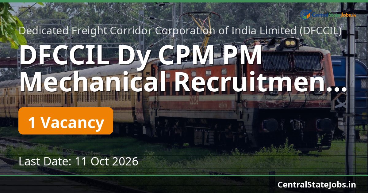 DFCCIL Dy CPM PM Mechanical Recruitment 2026