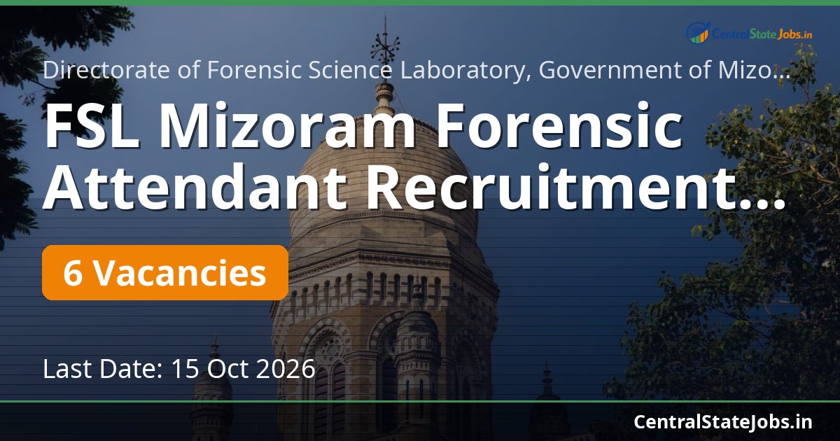 FSL Mizoram Forensic Attendant Recruitment 2026