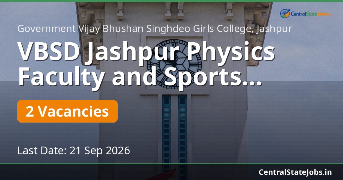 VBSD Jashpur Physics Faculty and Sports Officer 2026