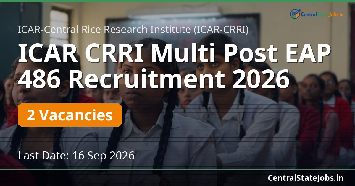 ICAR CRRI Multi Post EAP 486 Recruitment 2026