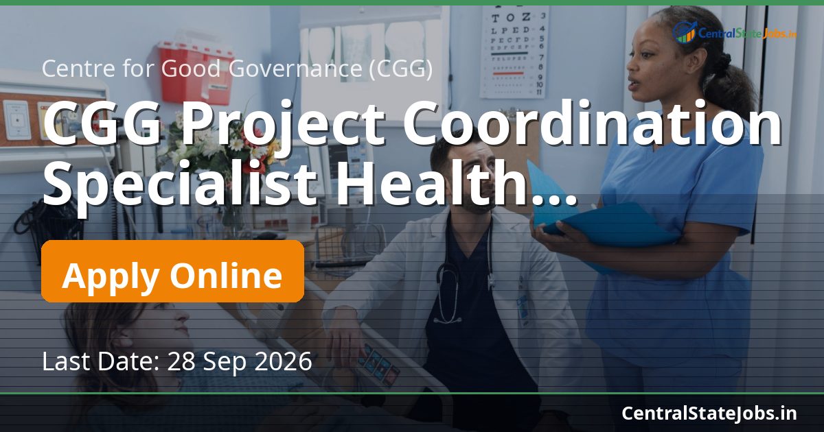 CGG Project Coordination Specialist Health Recruitment 2026