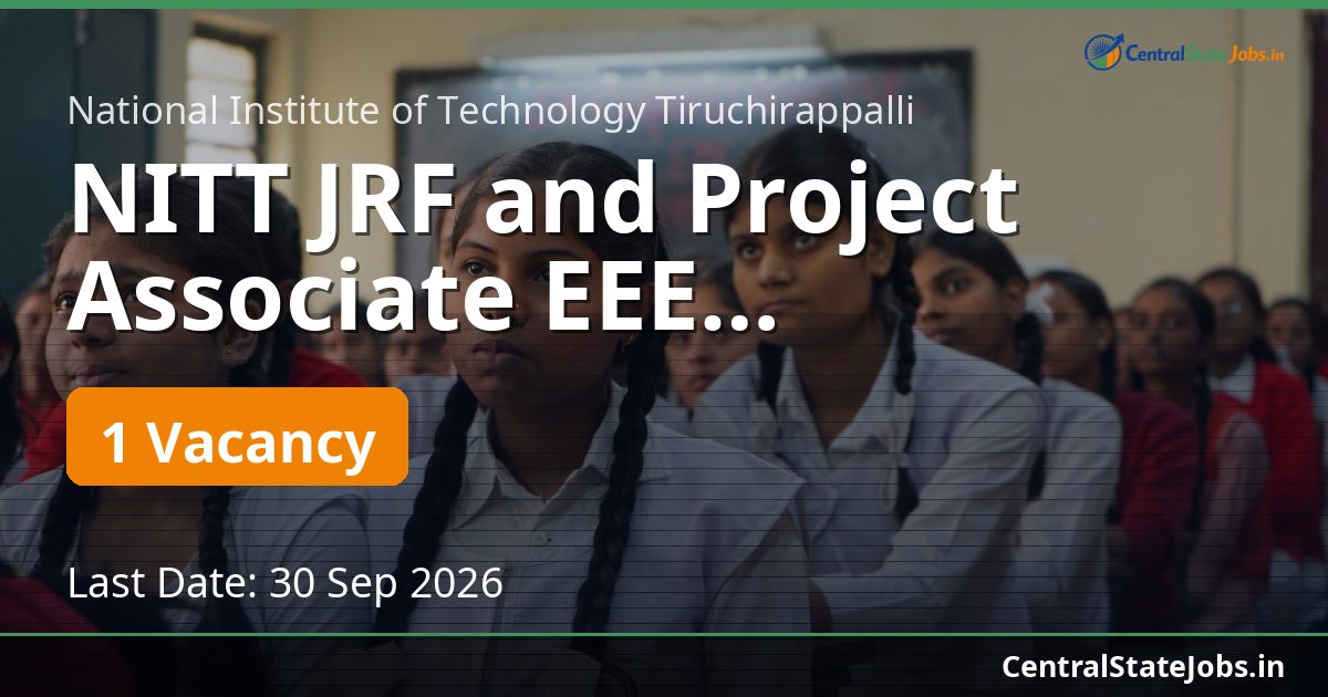 NITT JRF and Project Associate EEE Recruitment 2026