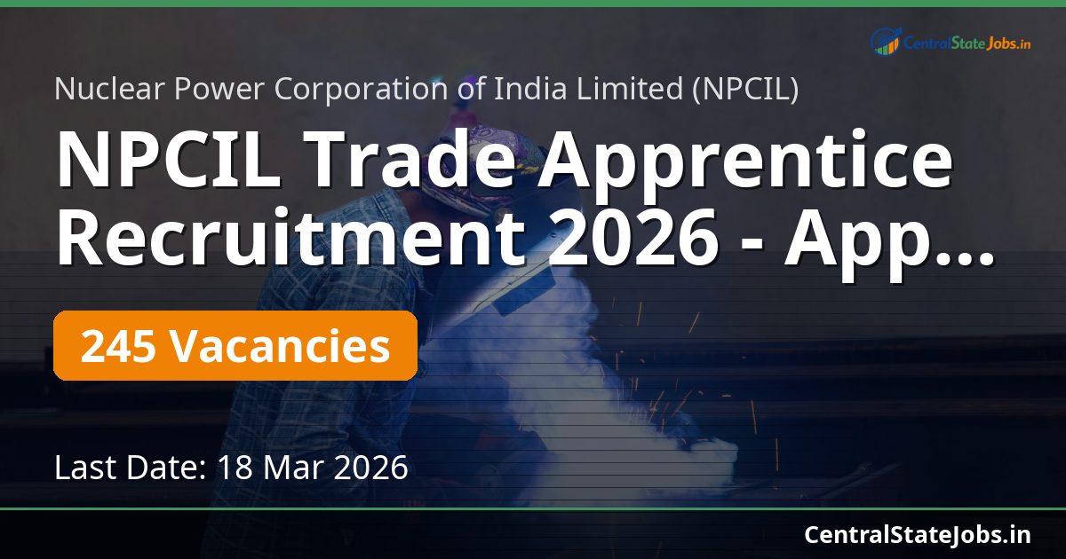 NPCIL Trade Apprentice Recruitment 2026 - Apply Online for 245 Posts at Rawatbhata Rajasthan Site