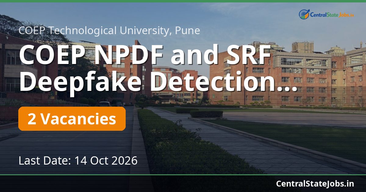 COEP NPDF and SRF Deepfake Detection Recruitment 2026