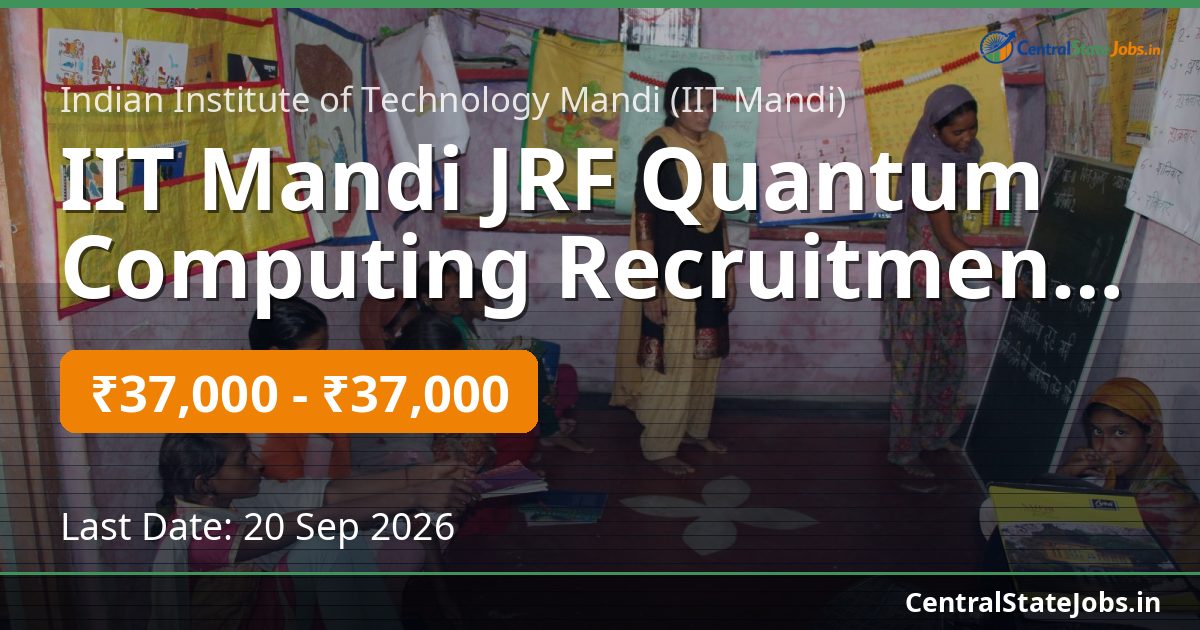 IIT Mandi JRF Quantum Computing Recruitment 2026