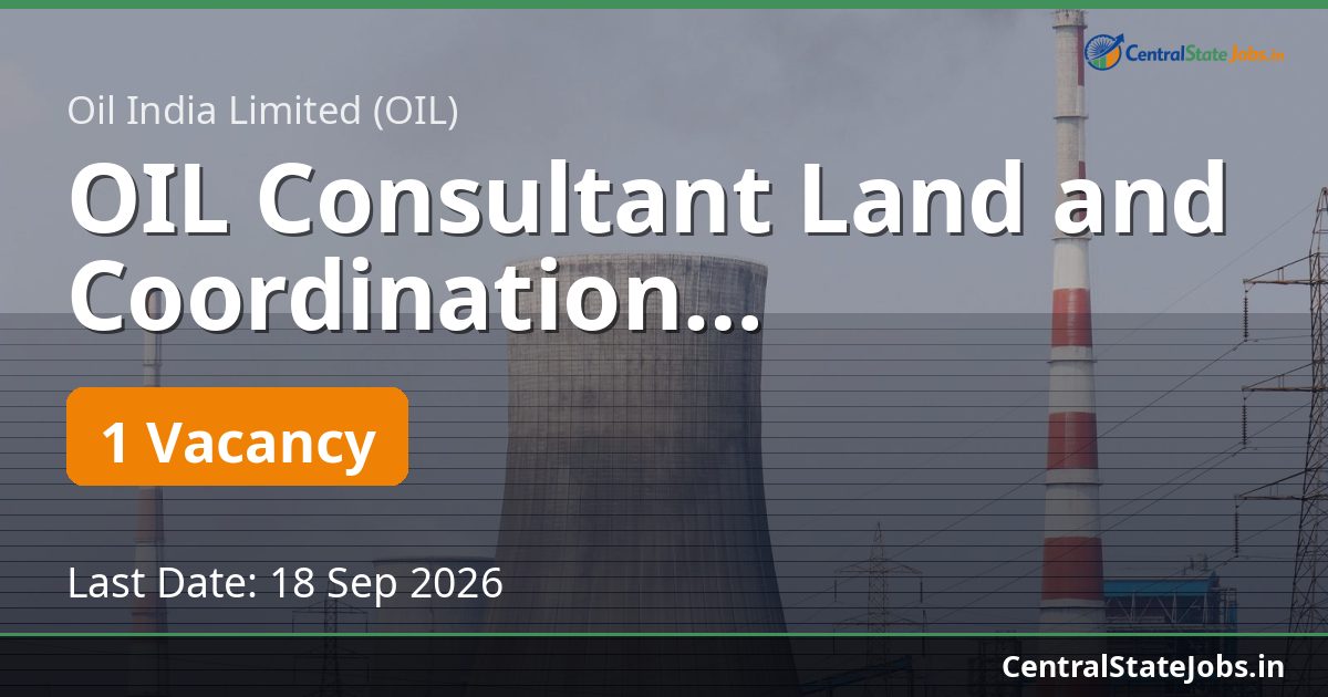 OIL Consultant Land and Coordination Recruitment 2026