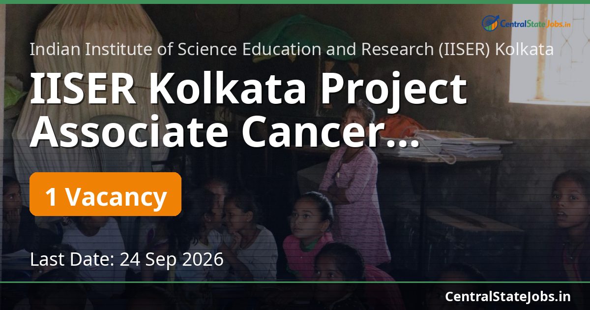 IISER Kolkata Project Associate Cancer Recruitment 2026