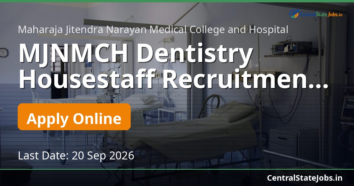 MJNMCH Dentistry Housestaff Recruitment 2026