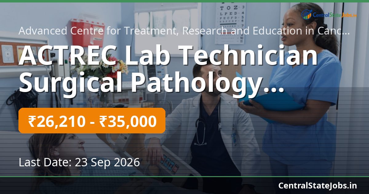 ACTREC Lab Technician Surgical Pathology Recruitment 2026