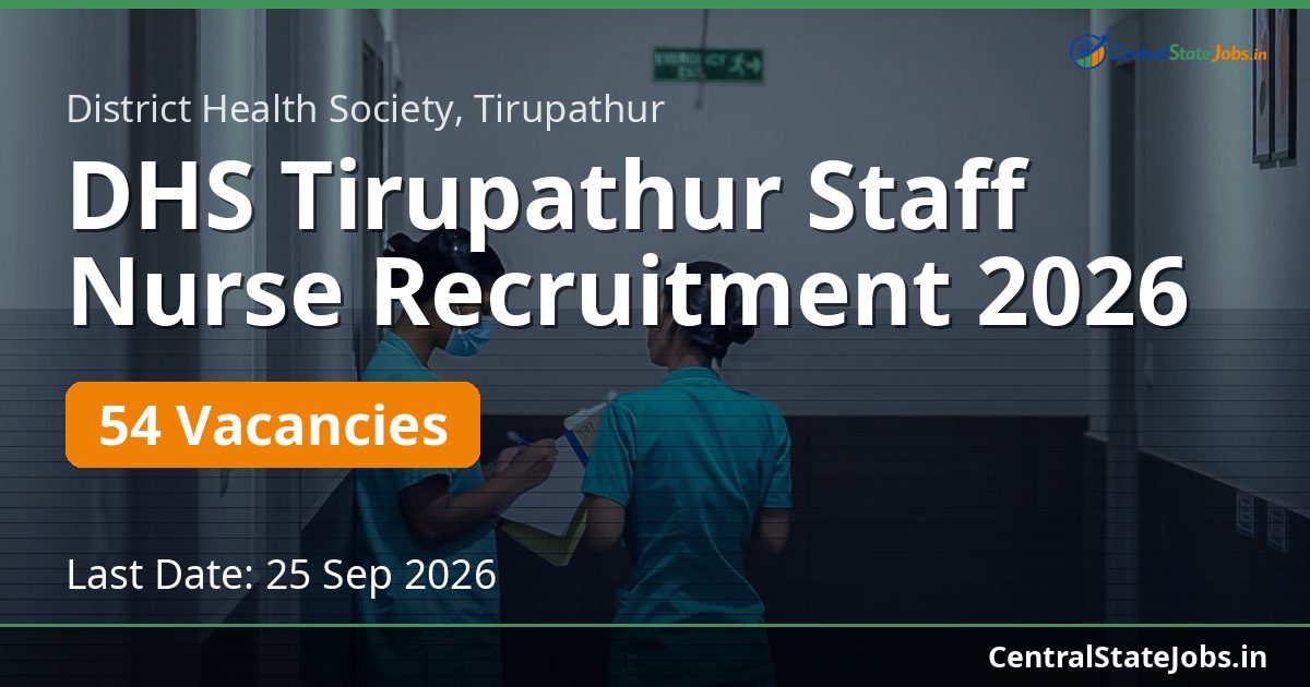 DHS Tirupathur Staff Nurse Recruitment 2026 — 54 Vacancies