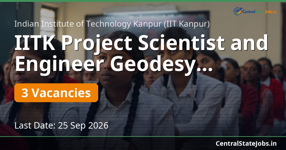 IITK Project Scientist and Engineer Geodesy Recruitment 2026