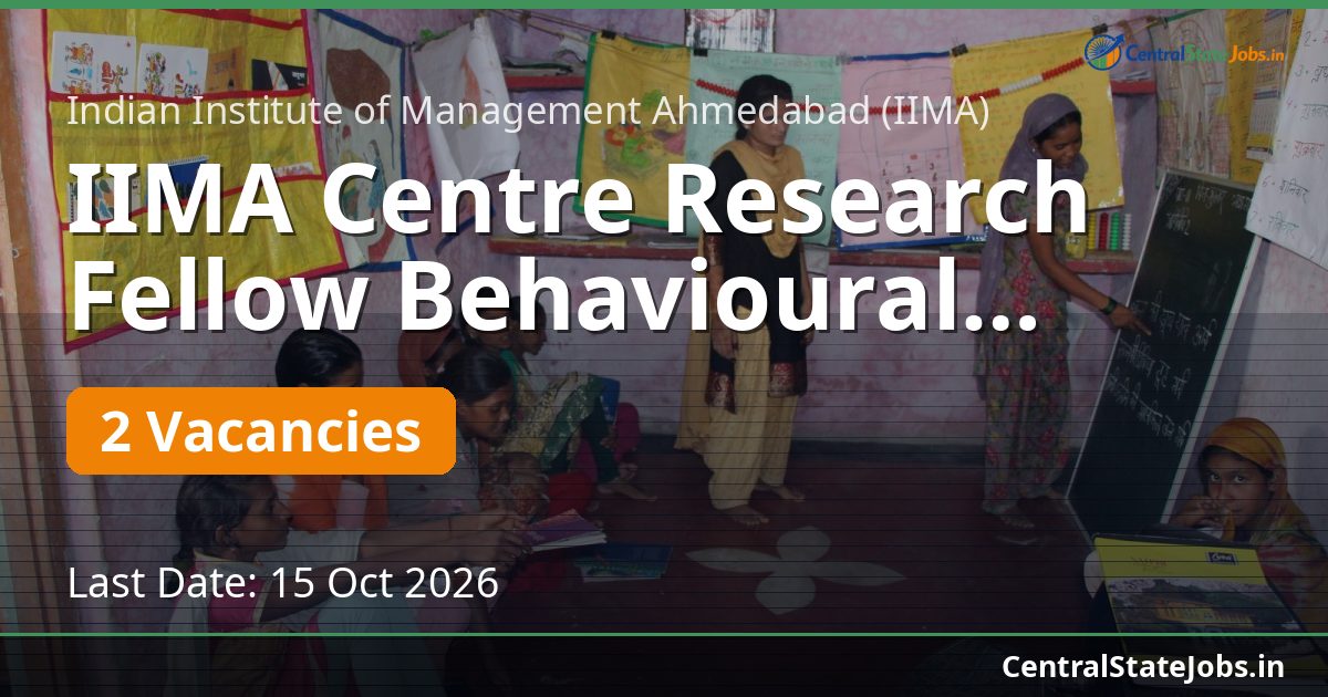 IIMA Centre Research Fellow Behavioural Science 2026