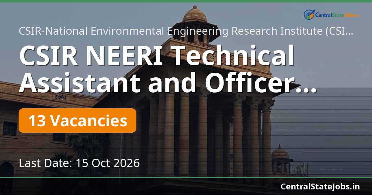 CSIR NEERI Technical Assistant and Officer Recruitment 2026