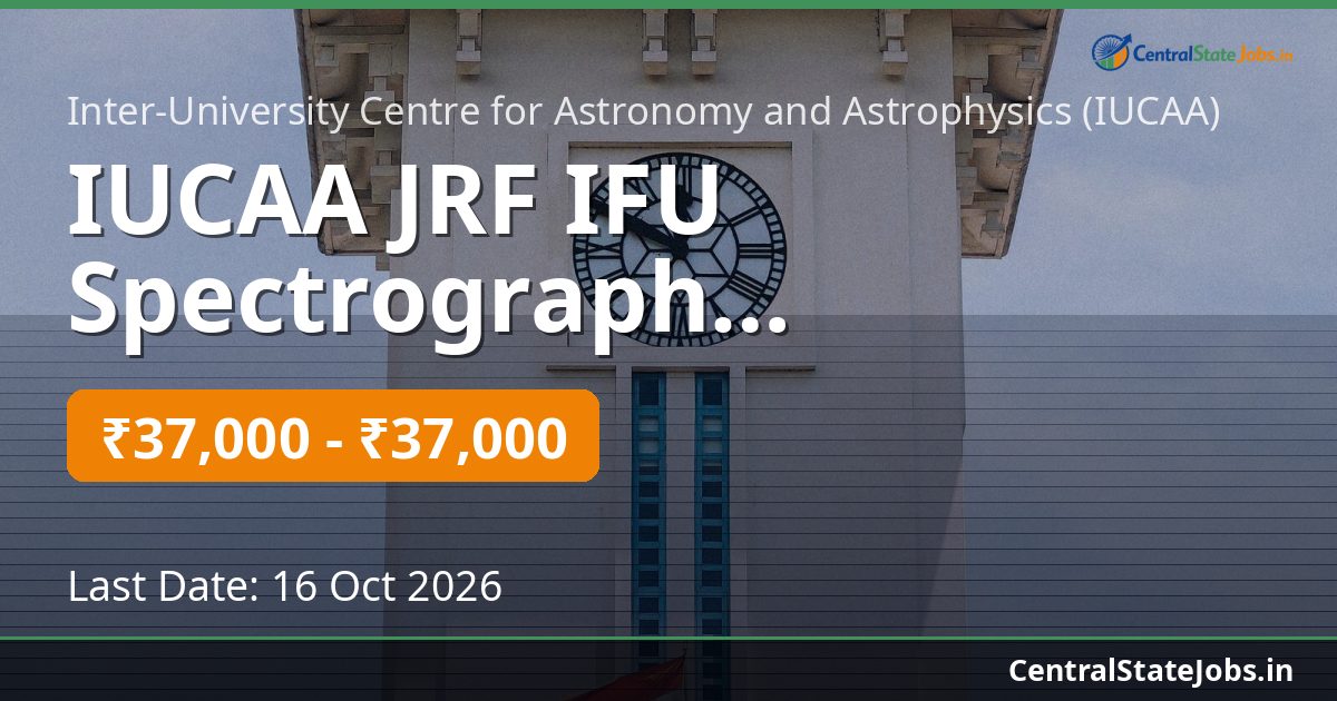 IUCAA JRF IFU Spectrograph Recruitment 2026