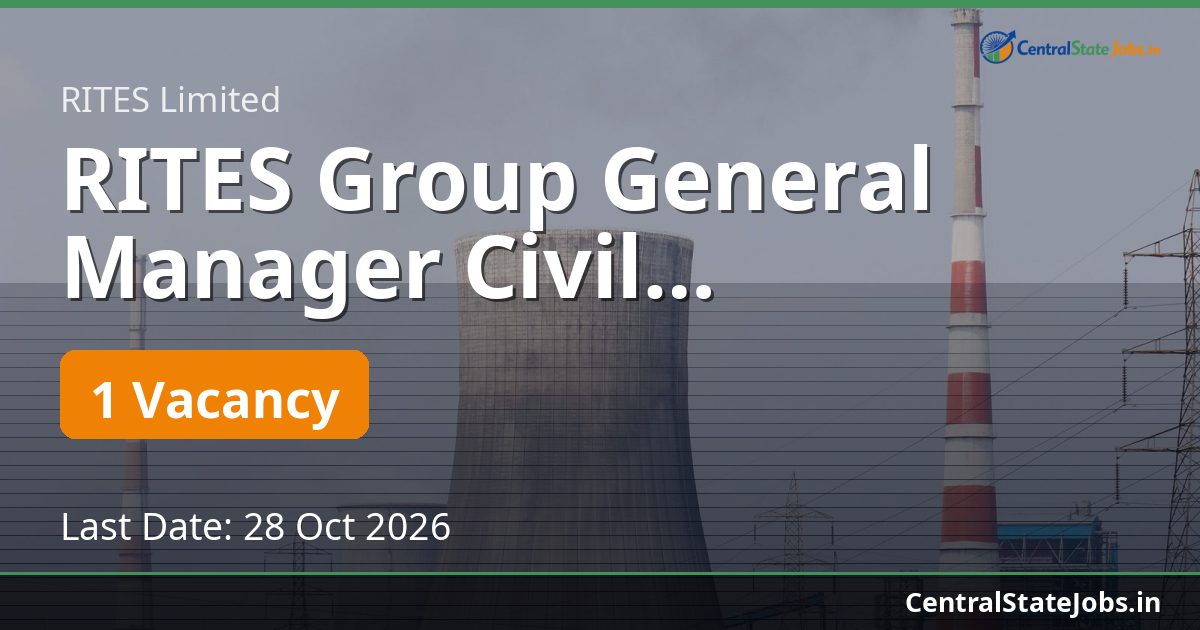 RITES Group General Manager Civil Recruitment 2026