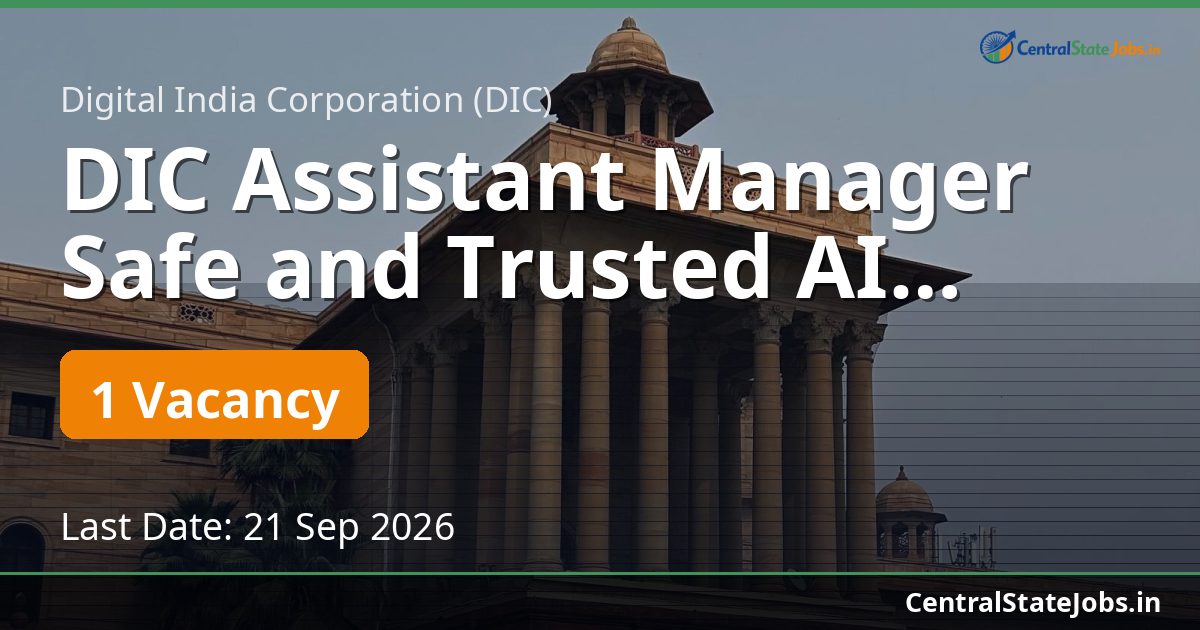 DIC Assistant Manager Safe and Trusted AI Recruitment 2026
