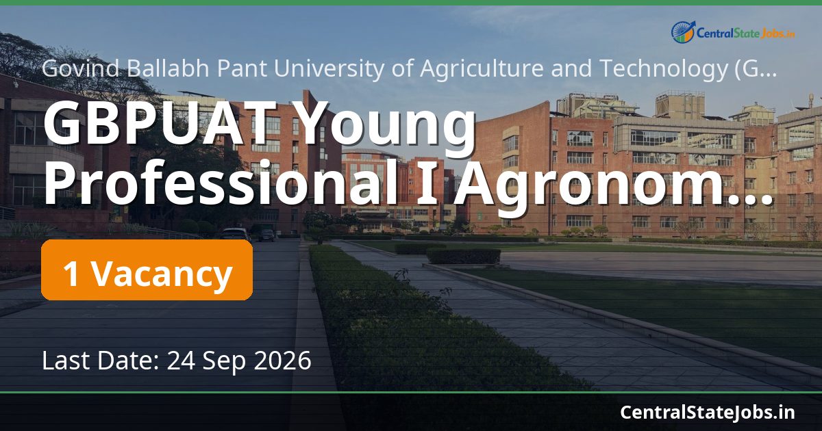 GBPUAT Young Professional I Agronomy Recruitment 2026
