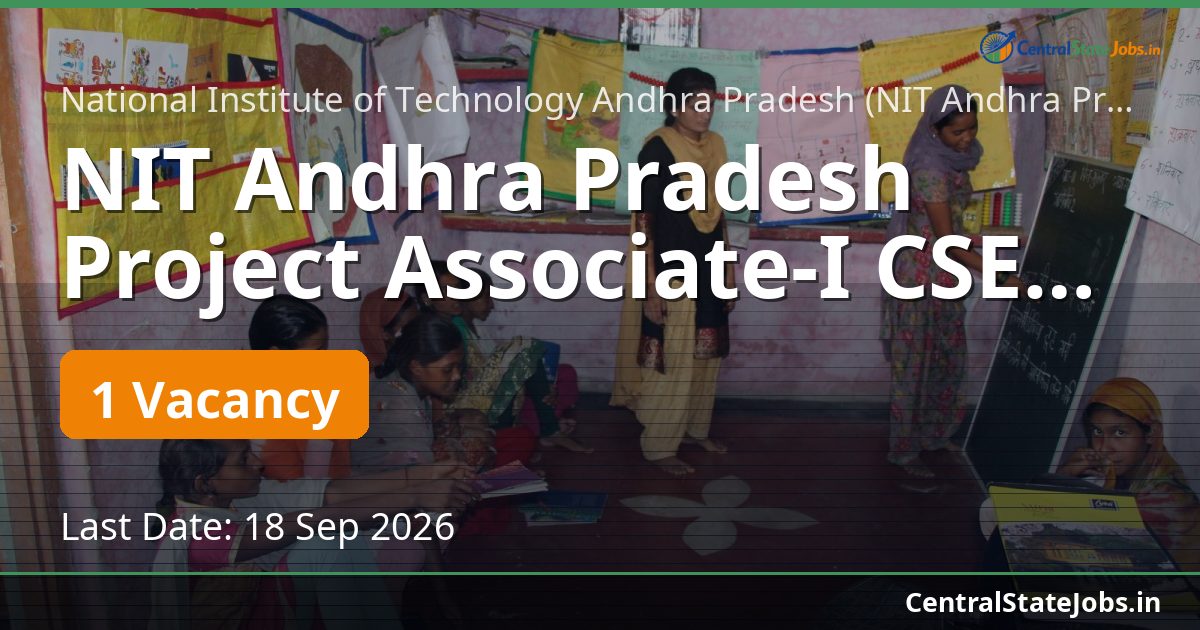 NIT Andhra Pradesh Project Associate-I CSE Recruitment 2026
