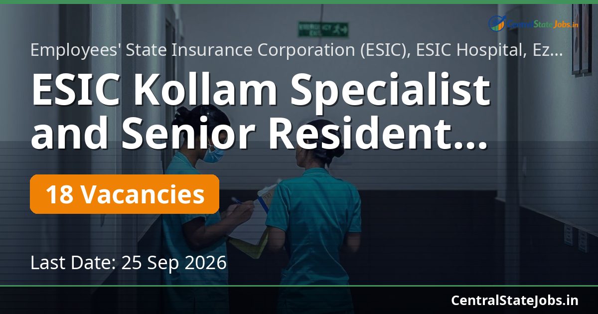 ESIC Kollam Specialist and Senior Resident Recruitment 2026