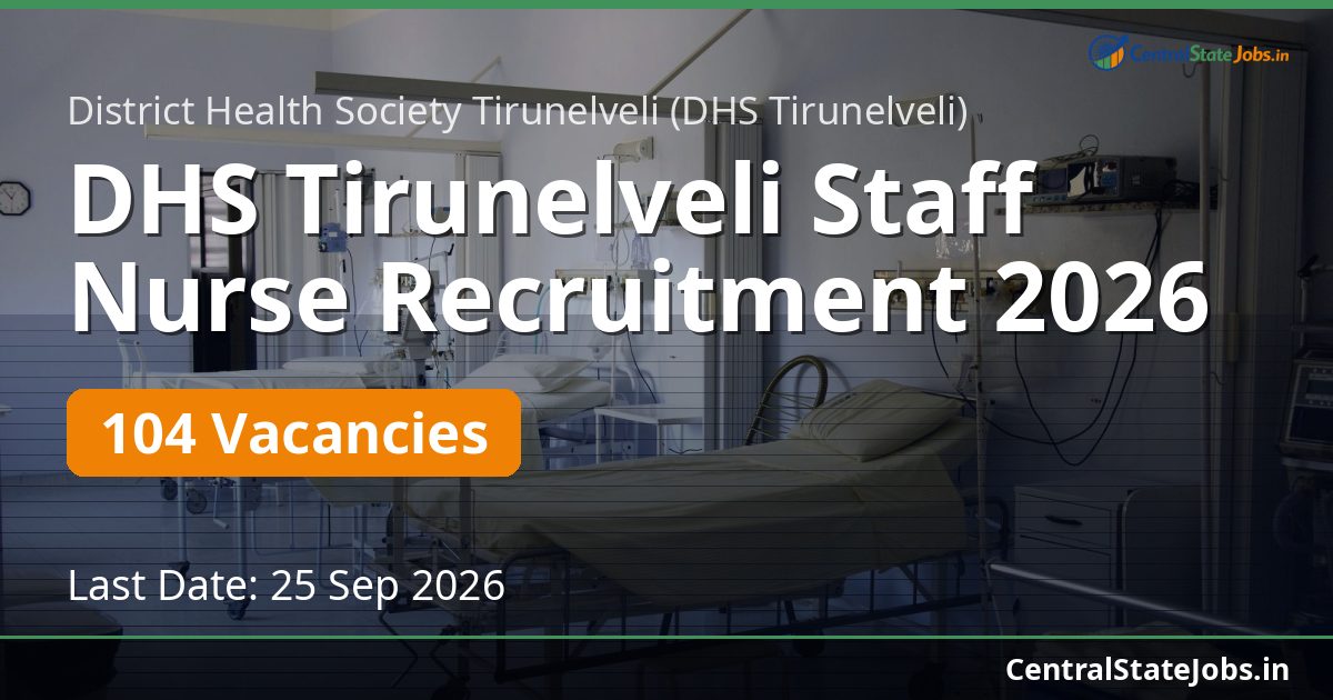 DHS Tirunelveli செவிலியர் ஆட்சேர்ப்பு 2026 – 104 பணியிடங்கள்