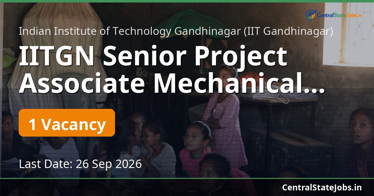 IITGN Senior Project Associate Mechanical 2026