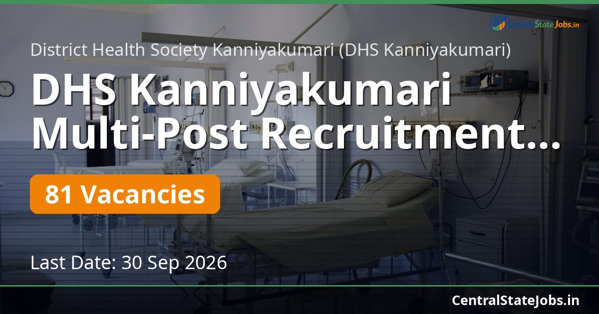DHS Kanniyakumari Multi-Post Recruitment 2026 — 81 Vacancies