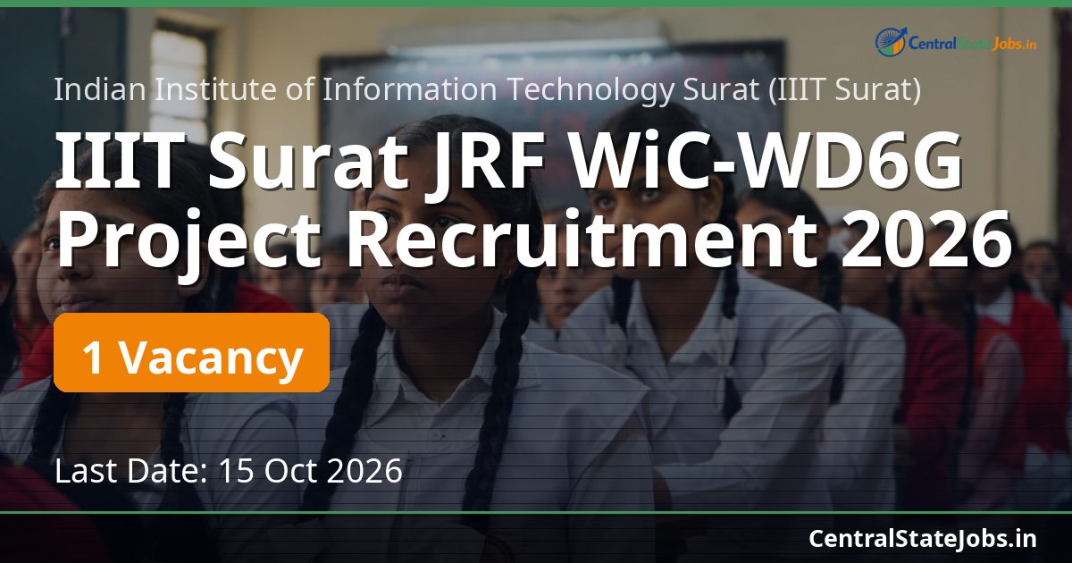 IIIT Surat JRF WiC-WD6G Project Recruitment 2026