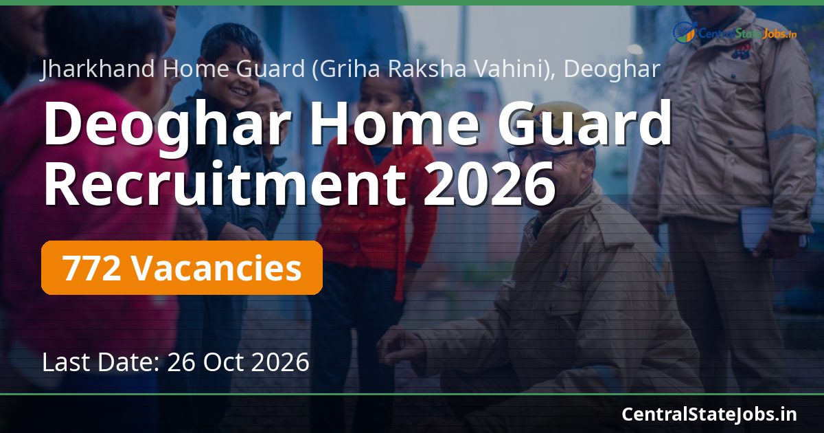 Deoghar Home Guard Recruitment 2026 — 772 Vacancies