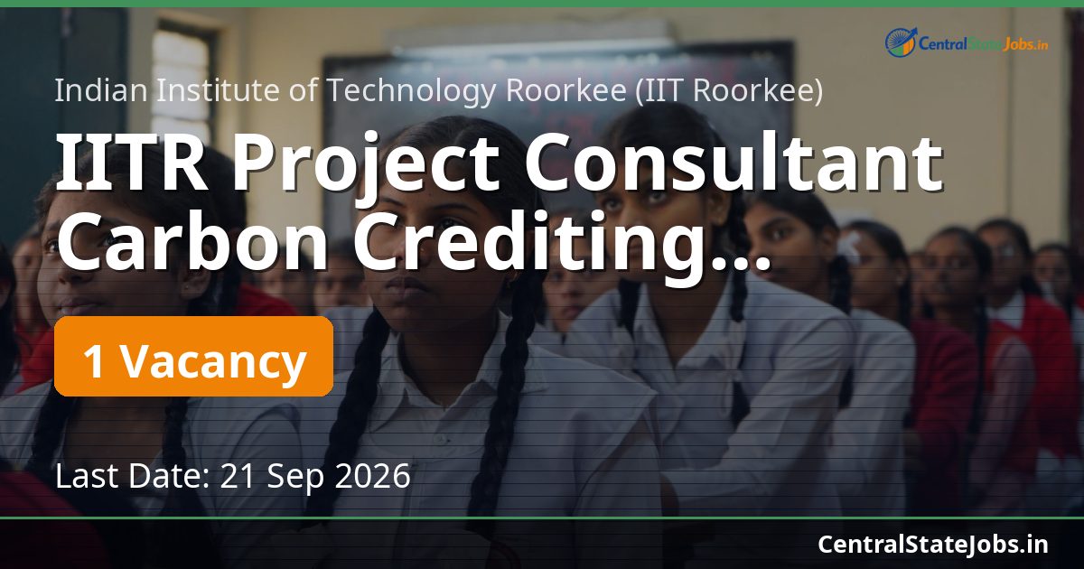 IITR Project Consultant Carbon Crediting Recruitment 2026