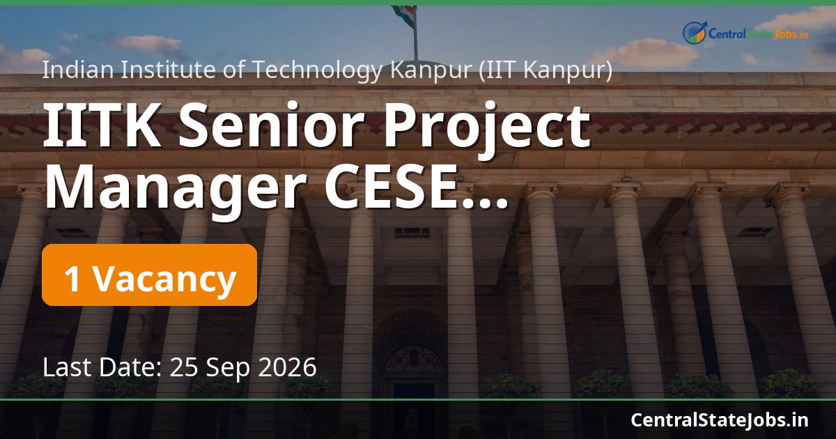 IITK Senior Project Manager CESE Recruitment 2026