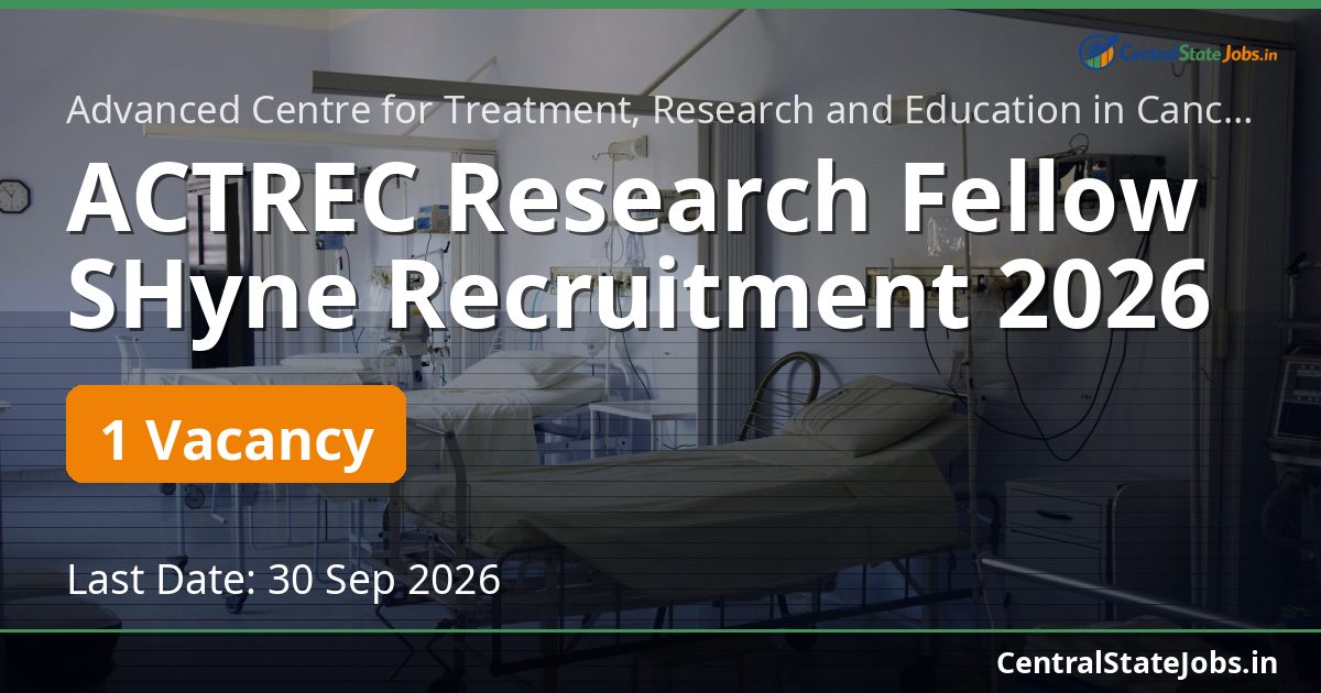 ACTREC Research Fellow SHyne Recruitment 2026