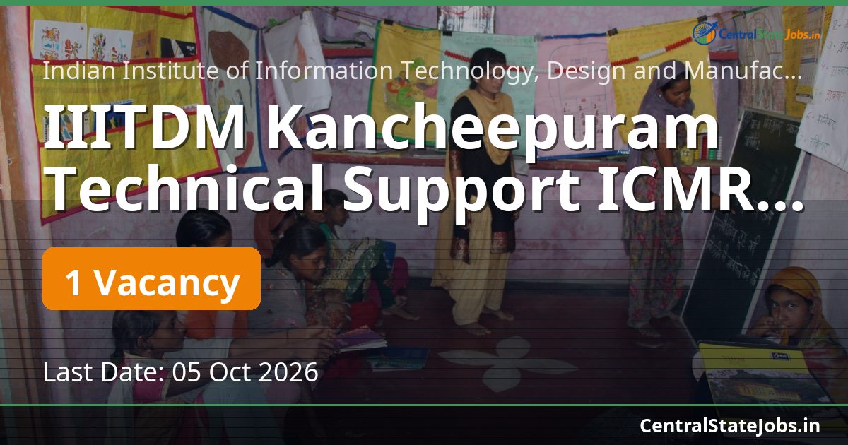 IIITDM Kancheepuram Technical Support ICMR Recruitment 2026