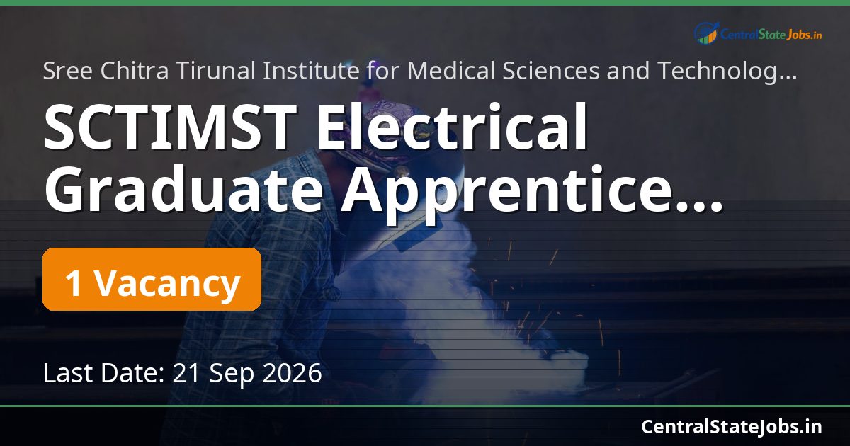 SCTIMST Electrical Graduate Apprentice Recruitment 2026
