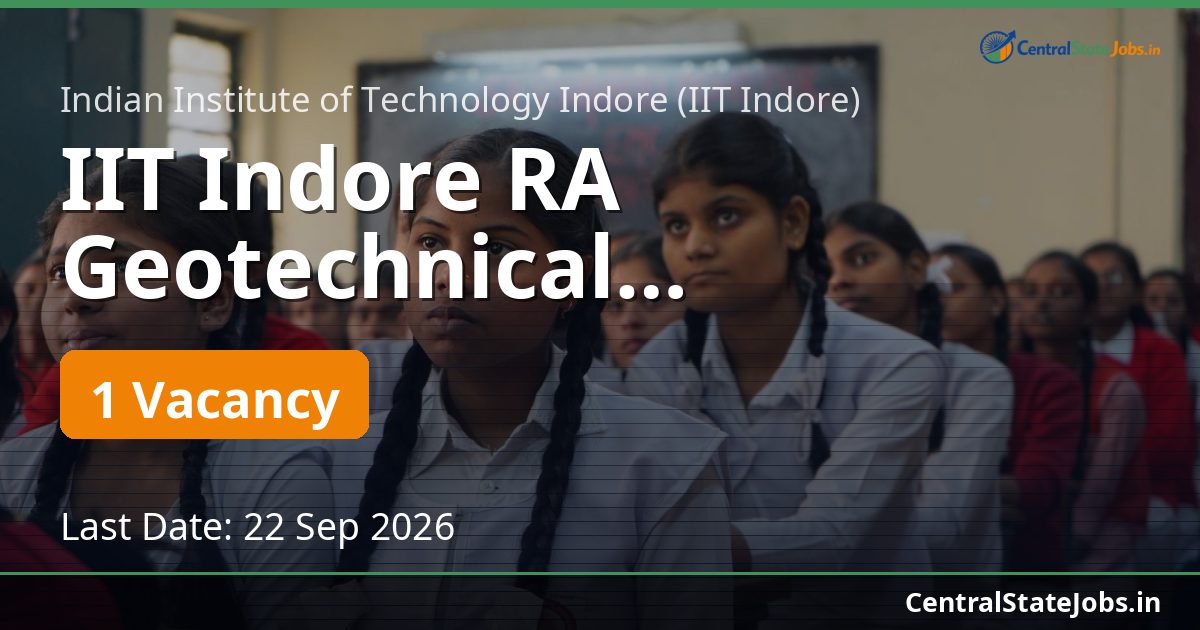 IIT Indore RA Geotechnical Engineering Recruitment 2026