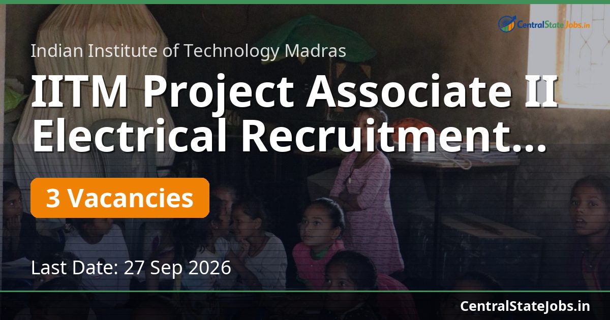 IITM Project Associate II Electrical Recruitment 2026
