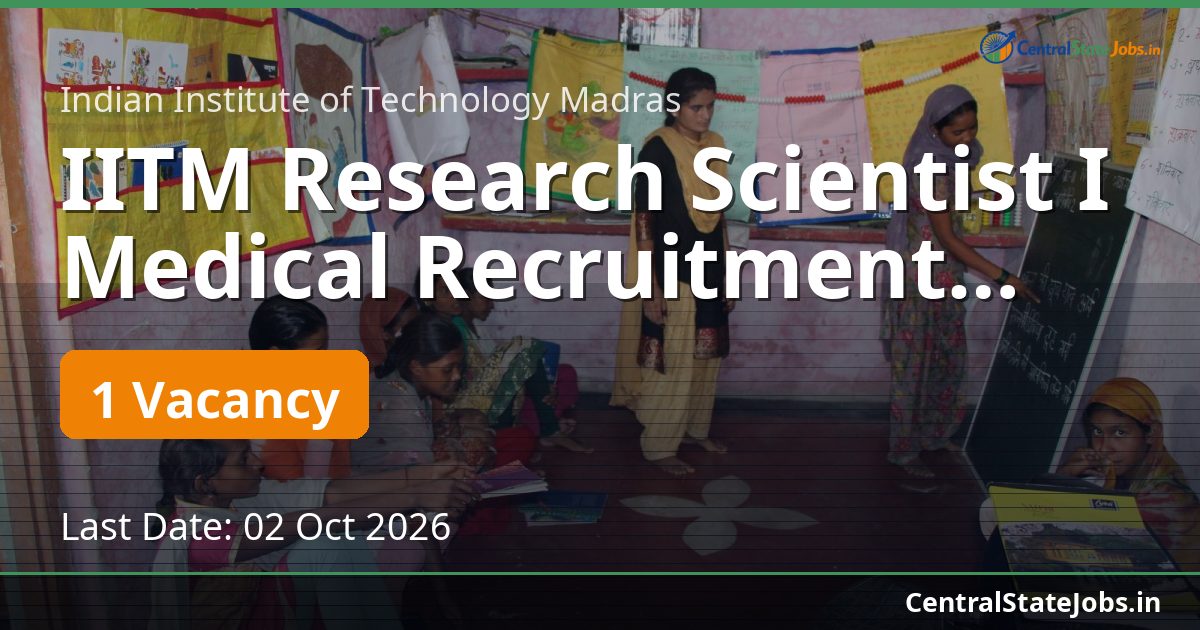 IITM Research Scientist I Medical Recruitment 2026